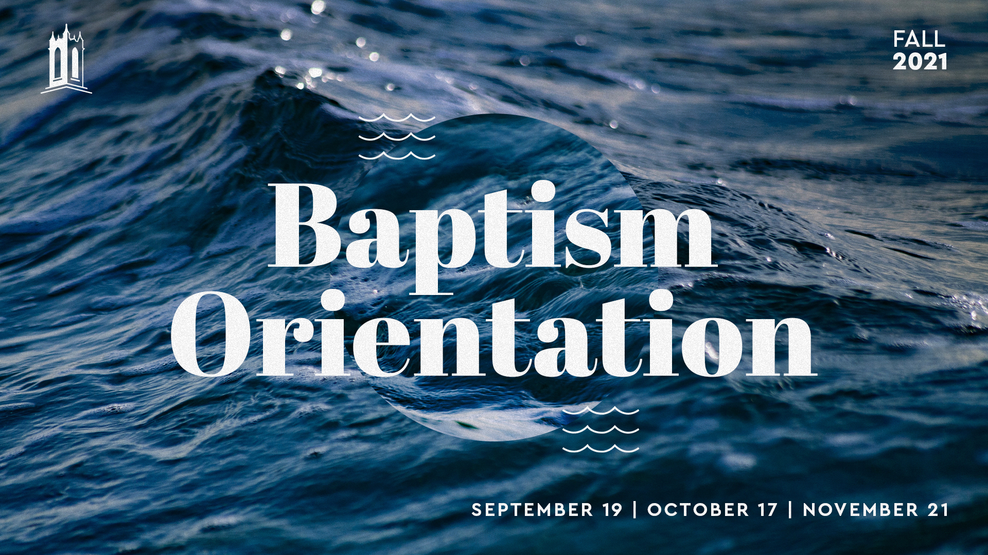 Baptism Orientation: October 2021