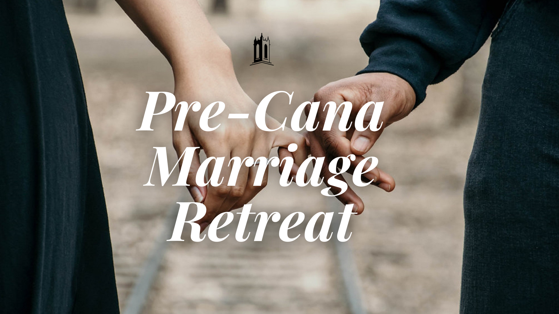 PreCana Virtual Marriage Retreat Foundry United Methodist Church
