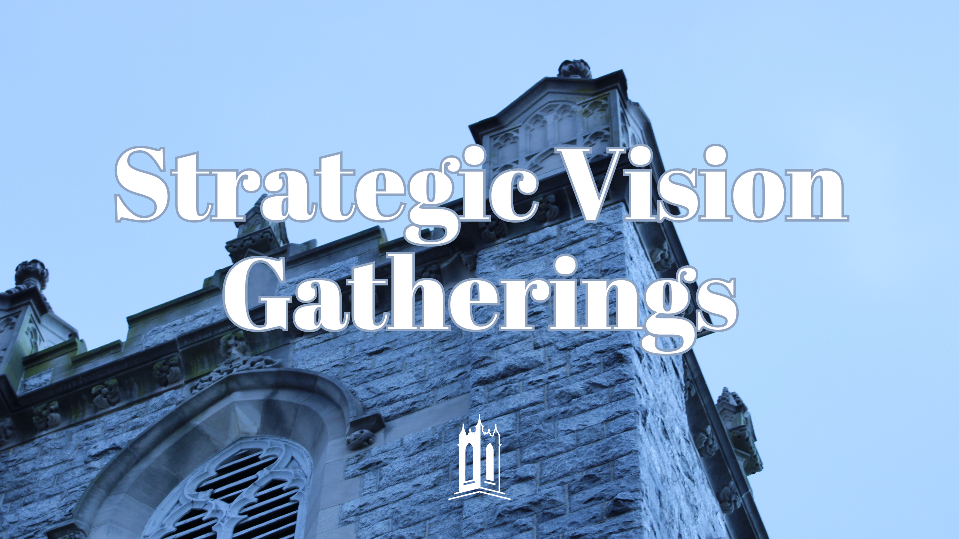 Strategic Vision Gathering: Online, facilitated by Pastor Ginger and Cara Crumpler